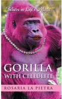 Gorilla With Cellulite