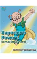 Superhero Powers: I Am a Superhero!