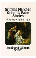 Grimms Märchen / Grimm's Fairy Stories: Bilingual German/English