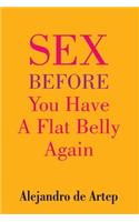 Sex Before You Have A Flat Belly Again