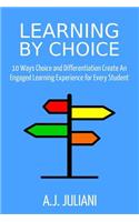 Learning by Choice