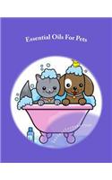 Essential Oils for Pets: Write Down Your Favorite Essential Oils for Pets Recipes in Your Essential Oils for Pets Blank Recipe Cookbook