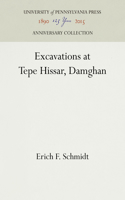 Excavations at Tepe Hissar, Damghan (Anniversary Collection)