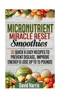 Micronutrient Miracle Reset Smoothies: Micronutrient Miracle Reset Smoothies