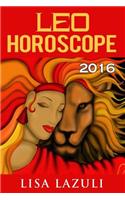Leo Horoscope 2016: (Horoscope 2016)