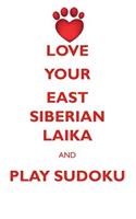 Love Your East Siberian Laika and Play Sudoku East Siberian Laika Sudoku Level 1 of 15