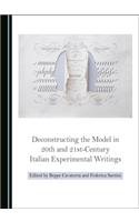 Deconstructing the Model in 20th and 21st-Century Italian Experimental Writings