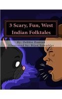 Three Scary, Fun West Indian Folktales