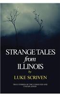 Strange Tales from Illinois