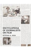 Encyclopedia of Journalists on Film