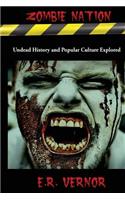 Zombie Nation Undead History and Popular Culture Explored