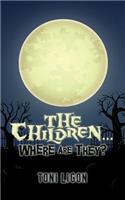 The Children... Where Are They?
