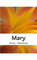 Mary - Diary - Notebook: Journal gift name Mary 70 pages white