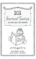 101 Survival Tactics For New And Used Parents