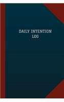 Daily Intention Log (Logbook, Journal - 124 pages, 6" x 9")