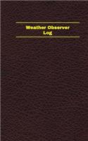 Weather Observer Log (Logbook, Journal - 96 pages, 5 x 8 inches)