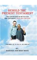 Behold the Present Testament