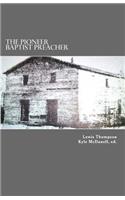 Pioneer Baptist Preacher: The Life, Labors, and Character of Lewis Craig