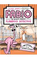 Fabio the World's Greatest Flamingo Detective: Mystery on the Ostrich Express