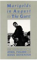 Marigolds in August /The Guest: Two Screenplays