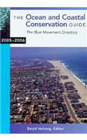 The Ocean and Coastal Conservation Guide 2005-2006