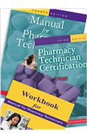 Manual for Pharmacy Technicians, Workbook for the Manual for Pharmacy Technicians, and Pharmacy Technician Certification Review and Practice Exam Package