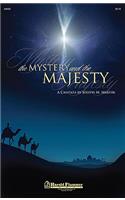 The Mystery and the Majesty