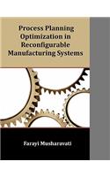 Process Planning Optimization in Reconfigurable Manufacturing Systems