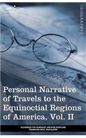 Personal Narrative of Travels to the Equinoctial Regions of America, Vol. II (in 3 Volumes)