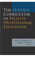 Hidden Curriculum in Health Professional Education