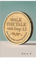 Walk the Talk with Step 12: Staying Sober Through Service