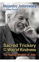 Sacred Trickery and the Way of Kindness: The Radical Wisdom of Jodo