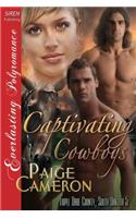 Captivating Cowboys [Triple Dare County, South Dakota 5] (Siren Publishing Everlasting Polyromance)