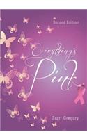 Everything's Pink: Second Edition