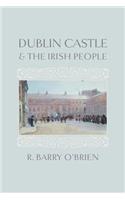 Dublin Castle and the Irish People