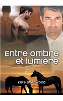 Entre Ombre Et Lumire (Translation)