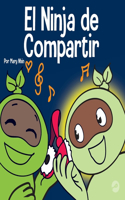 El Ninja de Compartir: Un libro para niños sobre cómo aprender a compartir(36 Ninja Life Hacks Spanish)