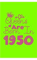 Queens Are Born In 1950 Notebook: Lined Notebook/Journal Gift 120 Pages, 6x9 Soft Cover, Matte Finish, UFO Green Cover