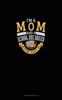 I'm A Mom And A School Bus Driver - Nothing Scares Me