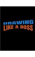 Drawing Like a Boss