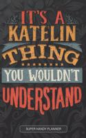 It's A Katelin Thing You Wouldn't Understand