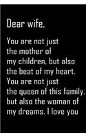 Dear Wife, you are not just the mother of my children