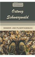 TRAVEL ROCKET Books Ostweg Schwarzwald Wander- und Pilgertagebuch: Zum Eintragen und Ausfüllen - Wanderungen - Bergwandern - Klettertouren - Hüttentouren - Outdoor - Packliste - Tolles Geschenk für Wanderer