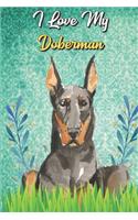 I Love My Doberman: Diaper Log Book and Daily Baby Feeding Journal for New Parents. Perfect as a Gift for Moms and Dads.