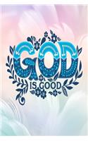 God Is good: A Guide for Scripture, Devotional Prayer Notebook, Prayer Journal, Thanks, and Spiritual Thoughts, Guide To Prayer, Praise and Thanks, Devotional Pr