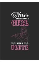 Never Underestimate A Girl With A Flute