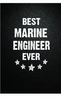 Best Marine engineer Ever: 6"x9" Inch- 100 Pages Blank Lined Journal Notebook Appreciation Gift. Paperback. Birthday or Christmas Gift For Marine engineer.100 Pages Notebook F