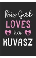 This Girl Loves Her Kuvasz: Lined Journal, 120 Pages, 6 x 9, Funny Kuvasz Gift Idea, Black Matte Finish (This Girl Loves Her Kuvasz Journal)