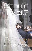 Should I Veil?