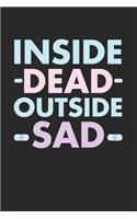 Inside Dead Outside Sad